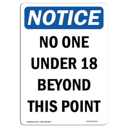 Signmission OSHA Notice Sign, 14" Height, Aluminum, No One Under 18 Beyond This Point Sign, Portrait OS-NS-A-1014-V-14705